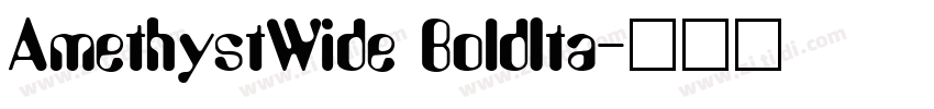 AmethystWide BoldIta字体转换